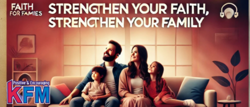 Faith For Families KFM Radio ad